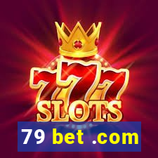 79 bet .com